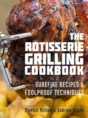cover image of The Rotisserie Grilling Cookbook